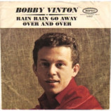 Bobby Vinton - Over And Over / Rain Rain Go Away - 7