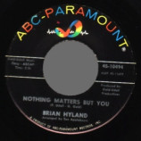 Brian Hyland - Nothing Matters But You / Let Us Make Our Own Mistakes - 45