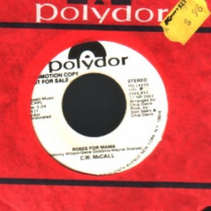 C.w. Mccall - Roses For Mama / Same (stereo) - 45 - Vinyl - 45''