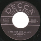 Carl Dobkins Jr - Love Is Everything / If You Don't Want My Loving - 45
