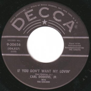 Carl Dobkins Jr - Love Is Everything / If You Don't Want My Loving - 45 - Vinyl - 45''