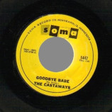 Castaways - Goodbye Babe / Aman's Gotta Be A Man - 45