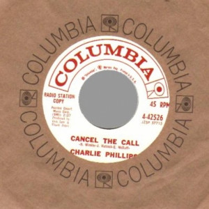 Charlie Phillips - Cancel The Call / You're Moving Away - 45 - Vinyl - 45''