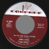 Chris Dane - I Had A Love Who Loved Me / In The Wee Small Hours - 45