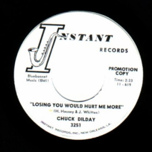 Chuck Dilday - Losing You Would Hurt Me More / You Never Looked Better - 45 - Vinyl - 45''