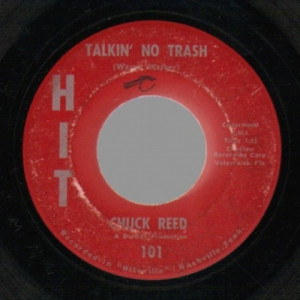Chuck Reed - Talkin' No Trash / Just Plain Hurt - 45 - Vinyl - 45''