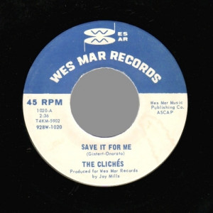 Cliches - Save It For Me / Why Why Why - 45 - Vinyl - 45''