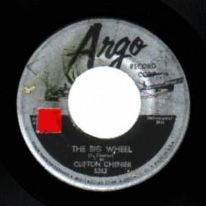Clifton Chenier - The Big Wheel / Where Can My Baby Be - 45 - Vinyl - 45''