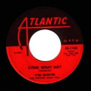 Clyde Mcphatter - Let Me Know / Come What May - 45 - Vinyl - 45''