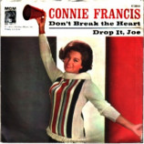 Connie Francis - Don't Break The Heart That Loves You / Drop It Joe - 7