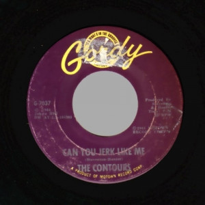 Contours - Can You Jerk Like Me / That Day When She Needed Me - 45 - Vinyl - 45''