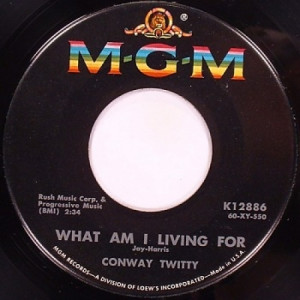 Conway Twitty - What Am I Living For / He Hurt In My Heart - 45 - Vinyl - 45''