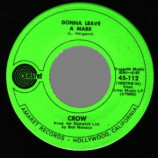 Crow - Gonna Leave A Mark / Evil Woman Don't Play Your Games With Me - 45