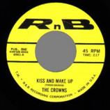 Crowns - Kiss And Make Up / I'll Forget About You - 45