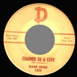 Dave Edge - Chained To A Love / Tears That I Wasted - 45