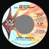 Detroit Emeralds - I'll Never Sail The Sea Again / (same Label But Regular Flip 'baby Let Me Take Y