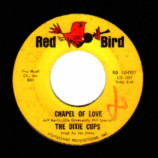 Dixie Cups - Chapel Of Love / Ain't That Nice - 45