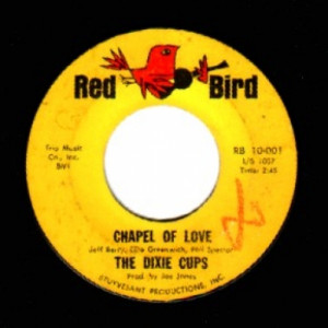 Dixie Cups - Chapel Of Love / Ain't That Nice - 45 - Vinyl - 45''