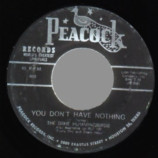 Dixie Hummingbirds - You Don't Have Nothing / Prayer For The Sick - 45