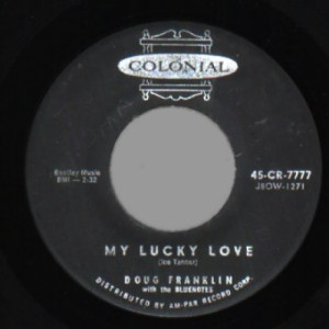 Doug Franklin & The Bluenotes - Drizzlin' Rain / My Lucky Love - 45 - Vinyl - 45''