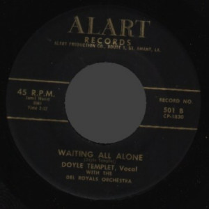 Doyle Templet & The Del Royals - Waiting All Alone / You Know What To Do - 45 - Vinyl - 45''