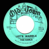 Earls - Let's Waddle / Remember Then - 45