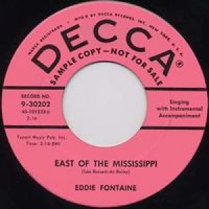 Eddie Fontaine - East Of The Mississippi / I'll Be There - 45 - Vinyl - 45''