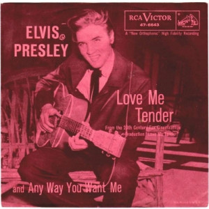 Elvis Presley - Love Me Tender / Anyway You Want Me - 7