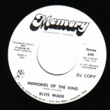 Elvis Wade - Memories Of The King - 45