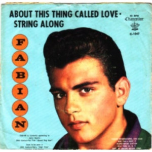 Fabian - String Along / About This Thing Called Love - 7 - Vinyl - 7"