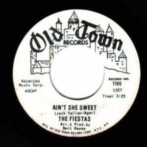 Fiestas - Ain't She Sweet / I Gotta Have Your Lovin - 45 - Vinyl - 45''
