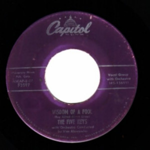 Five Keys - Wisdom Of A Fool / Now Don't That Prove I Love You - 45 - Vinyl - 45''