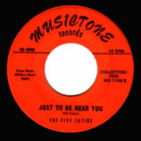 Five Satins - Just To Be Near You / To The Aisle - 45