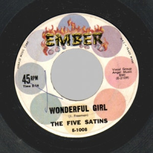 Five Satins - Weeping Willow / Wonderful Girl - 45 - Vinyl - 45''