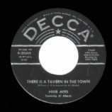 Four Aces - Melody Of Love / There's A Tavern In The Town - 45