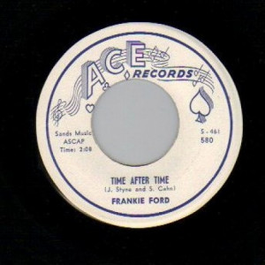 Frankie Ford - I Want To Be Your Man / Time After Time - 45 - Vinyl - 45''