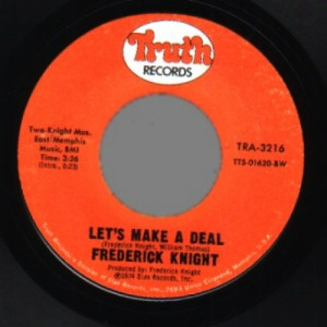 Fredrick Knight - I Betcha Didn't Know That / Let's Make A Deal - 45 - Vinyl - 45''