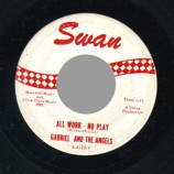 Gabriel & The Angels - All Work No Play / Peanut Butter Song - 45