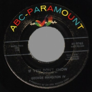 George Hamilton Iv - If You Don't Know / A Rose And A Baby Ruth - 45 - Vinyl - 45''