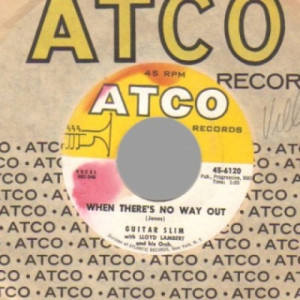 Guitar Slim - If I Had My Life To Live Over / When There's No Way Out - 45 - Vinyl - 45''