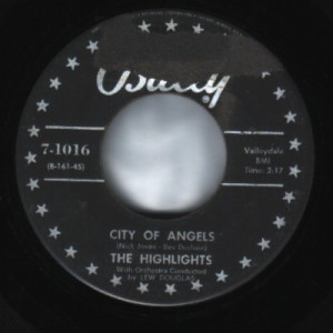 Highlights - City Of Angels / Listen My Love - 45 - Vinyl - 45''