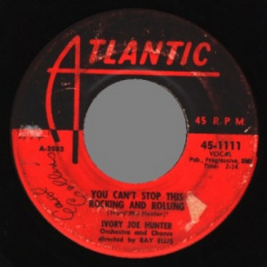 Ivory Joe Hunter - Since I Meet You Baby / You Can't Stop This Rocking And Rolling - 45 - Vinyl - 45''