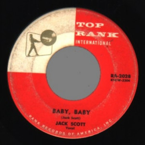 Jack Scott - Baby Baby / What In The World's Come Over You - 45 - Vinyl - 45''