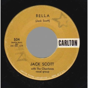 Jack Scott & The Chantones - I Never Felt Like This / Bella - 45 - Vinyl - 45''