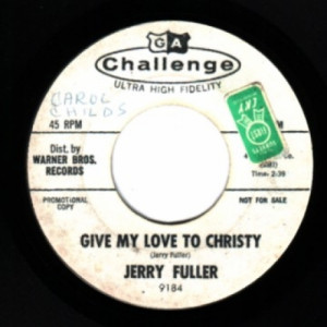 Jerry Fuller - Give My Love To Christy / Dear Teresa - 45 - Vinyl - 45''