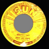 Jerry Lee Lewis - What'd I Say / Livin' Lovin' Wreck - 45