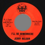 Jerry Nelson - Easy Come Easy Go / I'll Be Somewhere - 45