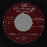 Jerry Wallace - There She Goes / Angel On My Shoulder - 45