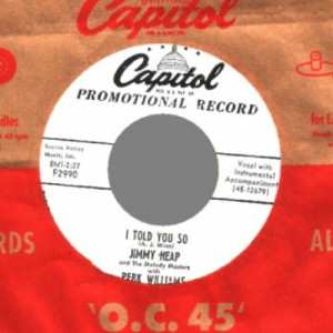 Jimmy Heap & Perk Williams - I Told You So / Sharp Shooter - 45 - Vinyl - 45''