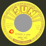 Jimmy Isle - Time Will Tell / Without Love - 45